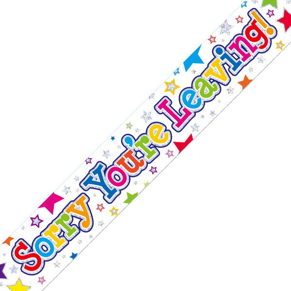 Sorry You're Leaving Foil Banner Decoration 2.7 Metres | Party Save Smile