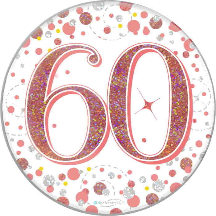 Rose Gold Confetti 60th Birthday Badge 7cm | Party Save Smile