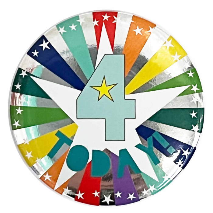 4 Today: 4th Birthday Party Badge 6cm | Party Save Smile