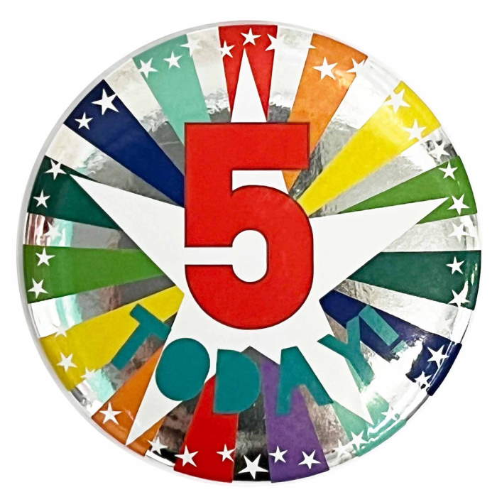 5 Today: 5th Birthday Party Badge Party Accessory 6cm | Party Save Smile