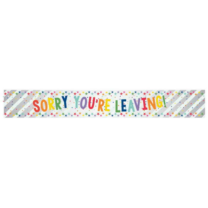 Sorry Leaving Foil Banner 2.7 metres | Party Save Smile