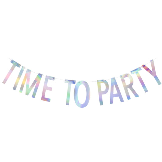 Iridescent Time to Party Banner