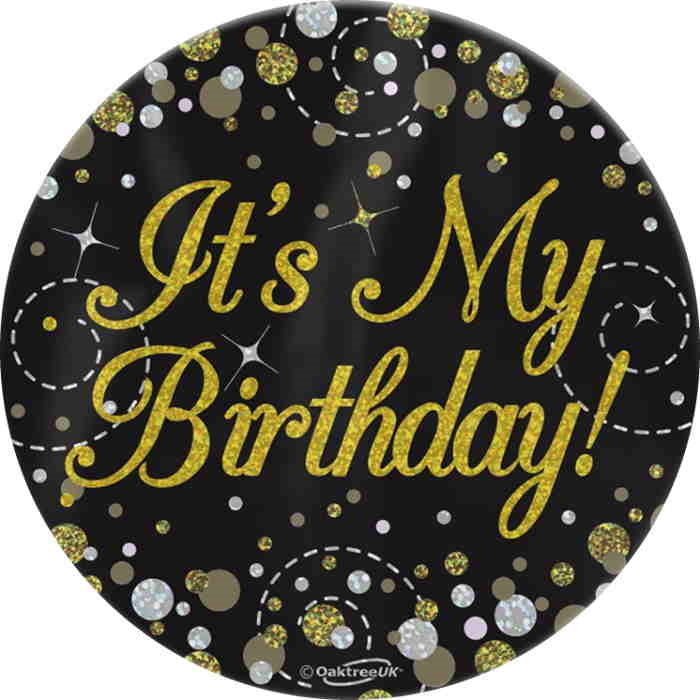 Black and Gold Confetti It's My Birthday Badge 7cm | Party Save Smile