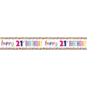 Bright Confetti Happy 21st Birthday Foil Banner 9 ft
